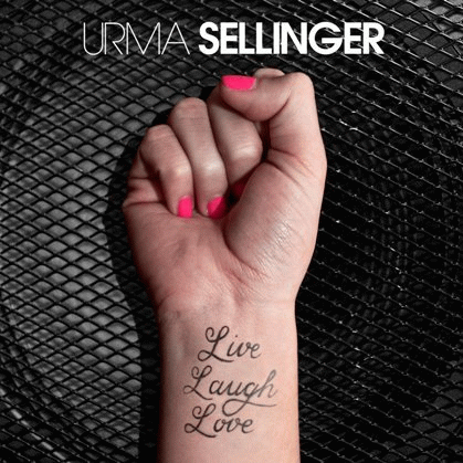 Urma Sellinger : Live Laugh Love